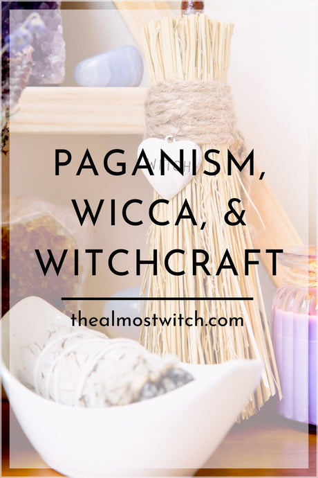 The Difference Between Paganism, Wicca, and Witchcraft